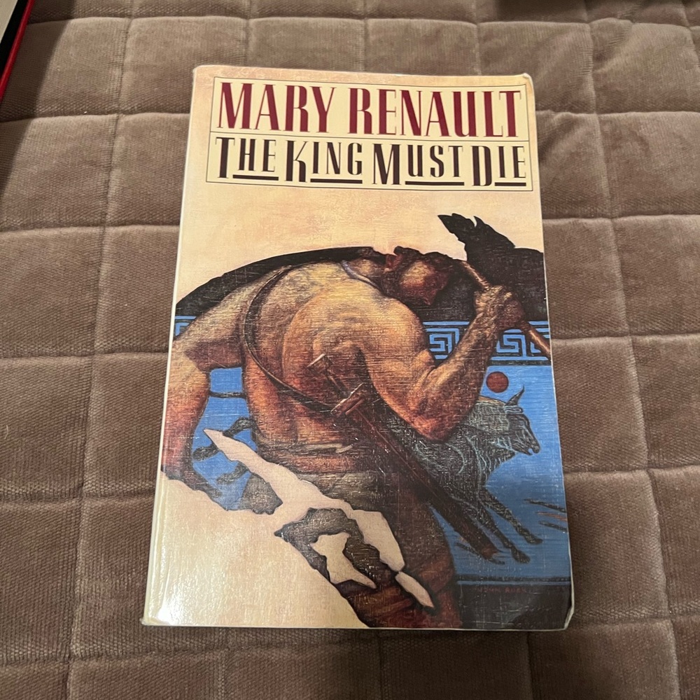 The King Must Die by Mary Renault